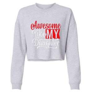 Awesome Like My Daughter Dad Fathers Day Cropped Pullover Crew