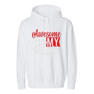 Awesome Like My Daughter Dad Fathers Day Garment-Dyed Fleece Hoodie