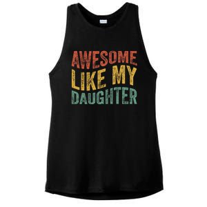 Awesome Like My Daughter Funny Dad Grandpa FatherS Day Ladies PosiCharge Tri-Blend Wicking Tank