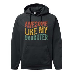 Awesome Like My Daughter Funny Dad Grandpa FatherS Day Performance Fleece Hoodie