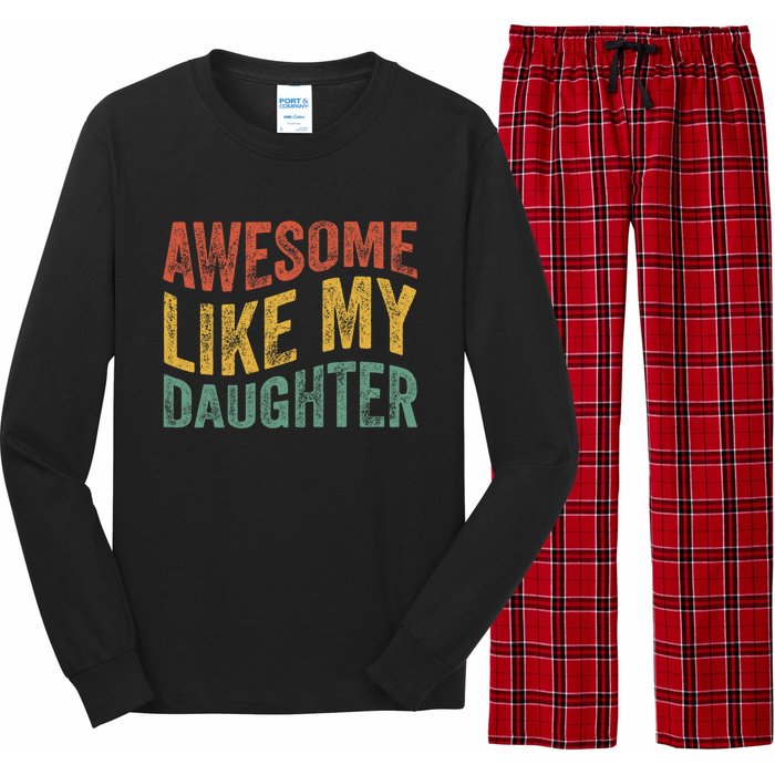 Awesome Like My Daughter Funny Dad Grandpa FatherS Day Long Sleeve Pajama Set