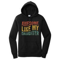 Awesome Like My Daughter Funny Dad Grandpa FatherS Day Women's Pullover Hoodie