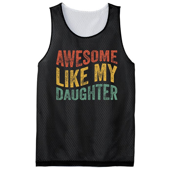 Awesome Like My Daughter Funny Dad Grandpa FatherS Day Mesh Reversible Basketball Jersey Tank