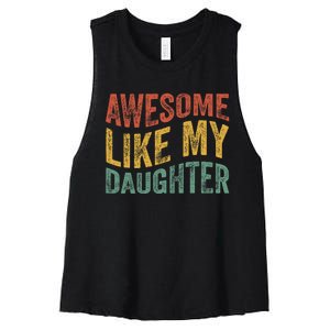 Awesome Like My Daughter Funny Dad Grandpa FatherS Day Women's Racerback Cropped Tank