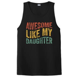 Awesome Like My Daughter Funny Dad Grandpa FatherS Day PosiCharge Competitor Tank