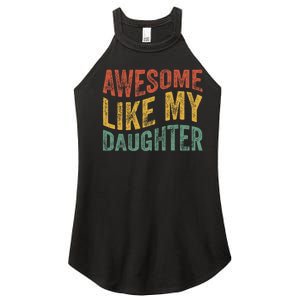 Awesome Like My Daughter Funny Dad Grandpa FatherS Day Women's Perfect Tri Rocker Tank