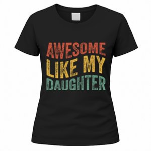 Awesome Like My Daughter Funny Dad Grandpa FatherS Day Women's T-Shirt