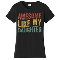 Awesome Like My Daughter Funny Dad Grandpa FatherS Day Women's T-Shirt