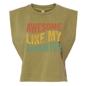 Awesome Like My Daughter Funny Dad Grandpa FatherS Day Garment-Dyed Women's Muscle Tee