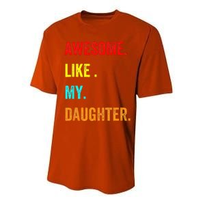 Awesome Like My Daughters Fathers Day Funny Family Humor Performance Sprint T-Shirt