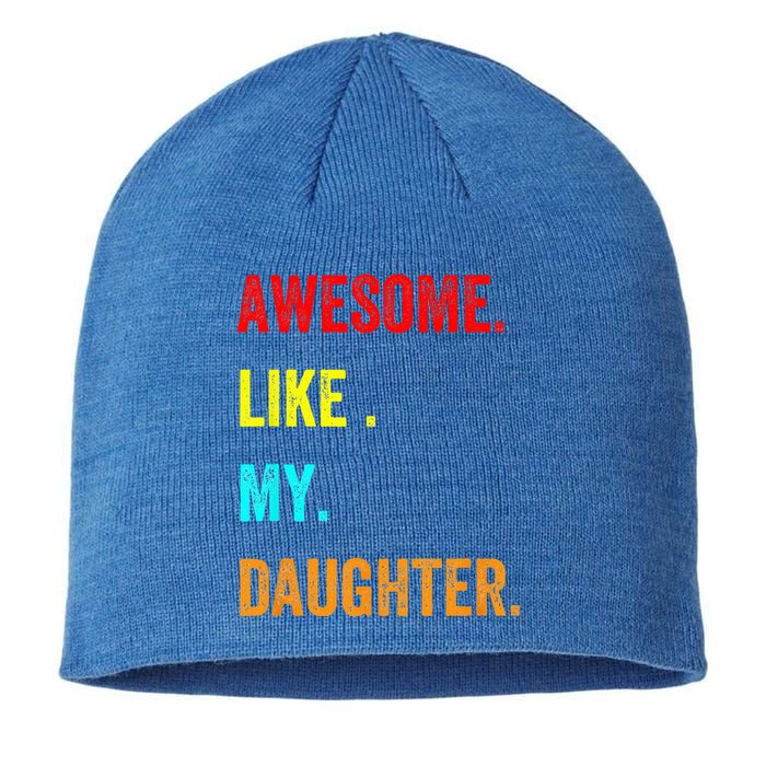 Awesome Like My Daughters Fathers Day Funny Family Humor Sustainable Beanie