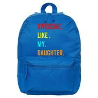 Awesome Like My Daughters Fathers Day Funny Family Humor 16 in Basic Backpack