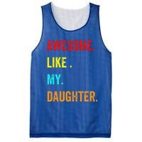 Awesome Like My Daughters Fathers Day Funny Family Humor Mesh Reversible Basketball Jersey Tank