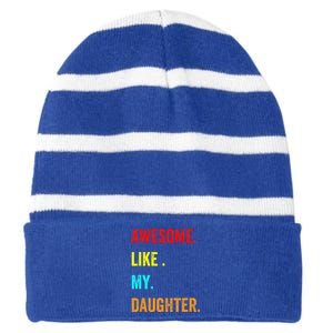 Awesome Like My Daughters Fathers Day Funny Family Humor Striped Beanie with Solid Band