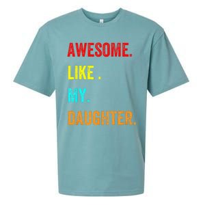 Awesome Like My Daughters Fathers Day Funny Family Humor Sueded Cloud Jersey T-Shirt