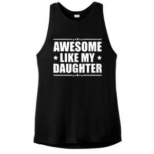 Awesome Like My Daughter Funny Dad Humor FatherS Day Ladies PosiCharge Tri-Blend Wicking Tank