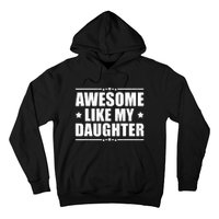 Awesome Like My Daughter Funny Dad Humor FatherS Day Hoodie