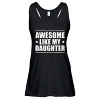 Awesome Like My Daughter Funny Dad Humor FatherS Day Ladies Essential Flowy Tank