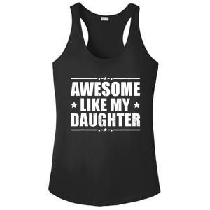 Awesome Like My Daughter Funny Dad Humor FatherS Day Ladies PosiCharge Competitor Racerback Tank