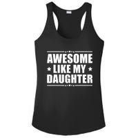 Awesome Like My Daughter Funny Dad Humor FatherS Day Ladies PosiCharge Competitor Racerback Tank