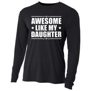 Awesome Like My Daughter Funny Dad Humor FatherS Day Cooling Performance Long Sleeve Crew