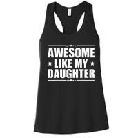 Awesome Like My Daughter Funny Dad Humor FatherS Day Women's Racerback Tank