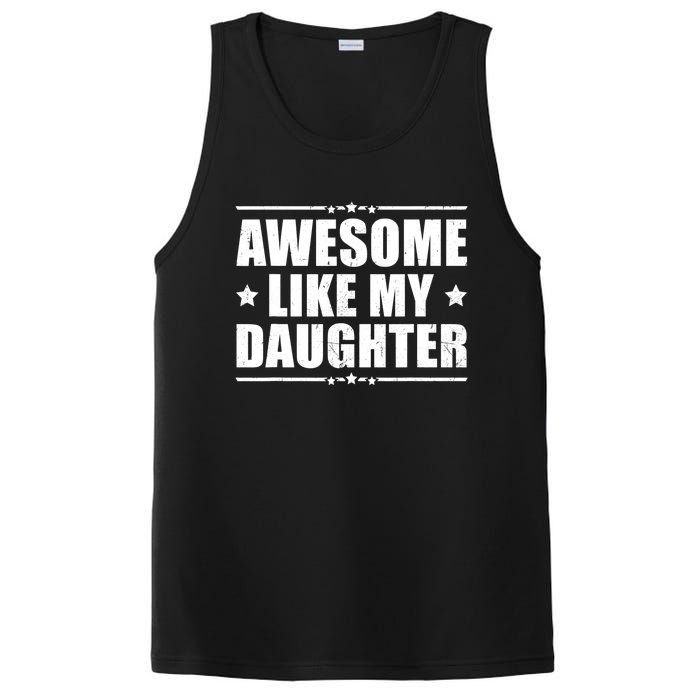 Awesome Like My Daughter Funny Dad Humor FatherS Day PosiCharge Competitor Tank