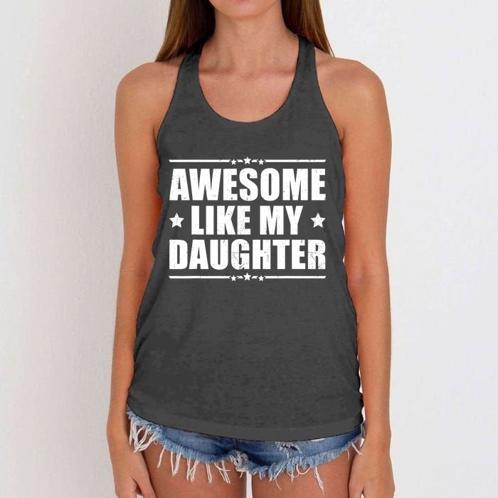 Awesome Like My Daughter Funny Dad Humor FatherS Day Women's Knotted Racerback Tank