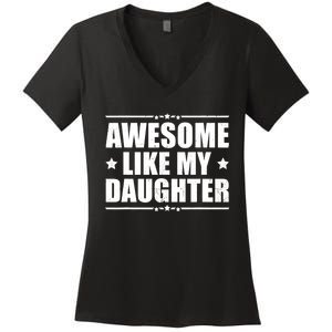 Awesome Like My Daughter Funny Dad Humor FatherS Day Women's V-Neck T-Shirt