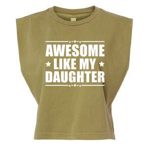 Awesome Like My Daughter Funny Dad Humor FatherS Day Garment-Dyed Women's Muscle Tee