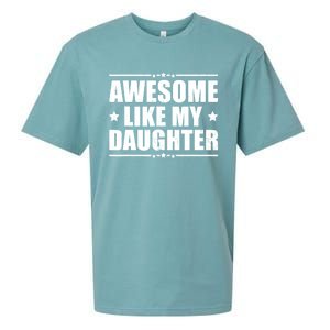 Awesome Like My Daughter Funny Dad Humor FatherS Day Sueded Cloud Jersey T-Shirt