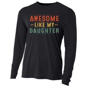 Awesome Like My Daughter Funny Gifts For FatherS Day Cooling Performance Long Sleeve Crew