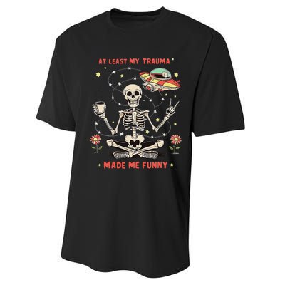 At Least My Trauma Made Me Funny Performance Sprint T-Shirt