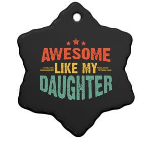 Awesome Like My Daughter Funny Mothers Fathers Day Mom Dad Ceramic Star Ornament