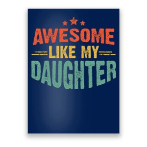 Awesome Like My Daughter Funny Mothers Fathers Day Mom Dad Poster