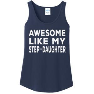 Awesome Like My Stepdaughter Funny Fathers Day Ladies Essential Tank