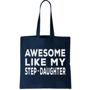 Awesome Like My Stepdaughter Funny Fathers Day Tote Bag