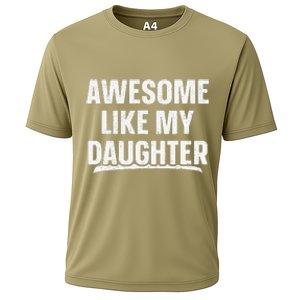 Awesome Like My Daughter Gift Funny FatherS Day Cooling Performance Crew T-Shirt