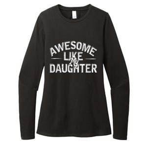 Awesome Like My Daughter Gifts Man Funny Fathers Day Dad Womens CVC Long Sleeve Shirt