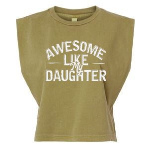 Awesome Like My Daughter Gifts Man Funny Fathers Day Dad Garment-Dyed Women's Muscle Tee