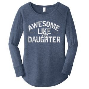 Awesome Like My Daughter Gifts Man Funny Fathers Day Dad Women's Perfect Tri Tunic Long Sleeve Shirt