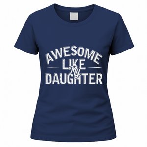 Awesome Like My Daughter Gifts Man Funny Fathers Day Dad Women's T-Shirt