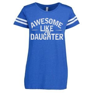 Awesome Like My Daughter Gifts Man Funny Fathers Day Dad Enza Ladies Jersey Football T-Shirt