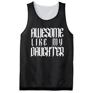 Awesome Like My Daughter Funny Dad Joke FatherS Day Cute Mesh Reversible Basketball Jersey Tank