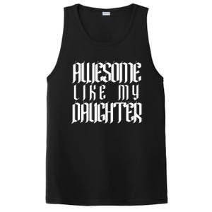 Awesome Like My Daughter Funny Dad Joke FatherS Day Cute PosiCharge Competitor Tank