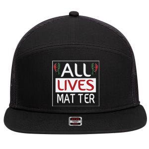 All Lives Matter Juneteenth Day Gift 7 Panel Mesh Trucker Snapback Hat