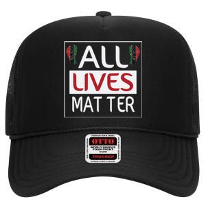 All Lives Matter Juneteenth Day Gift High Crown Mesh Back Trucker Hat