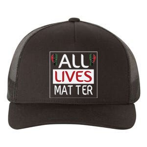 All Lives Matter Juneteenth Day Gift Yupoong Adult 5-Panel Trucker Hat