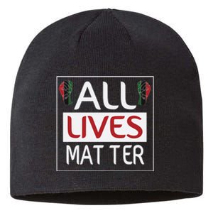 All Lives Matter Juneteenth Day Gift Sustainable Beanie