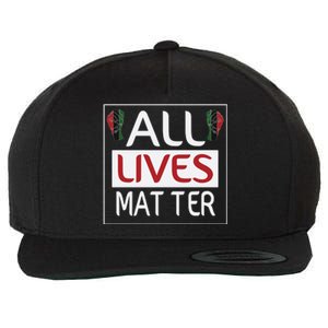 All Lives Matter Juneteenth Day Gift Wool Snapback Cap